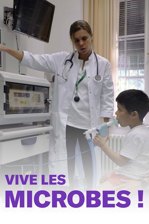 Vive les microbes !.