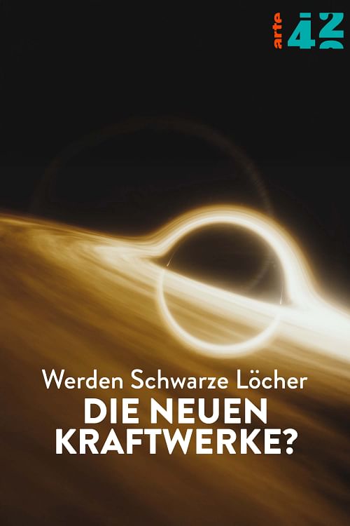 Werden Schwarze Löcher die neuen Kraftwerke?.