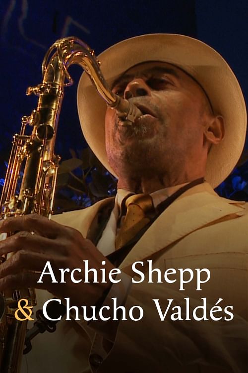 Archie Shepp & Chucho Valdés.