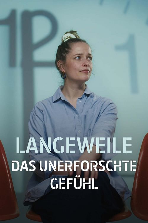 Langeweile - Das unerforschte Gefühl.
