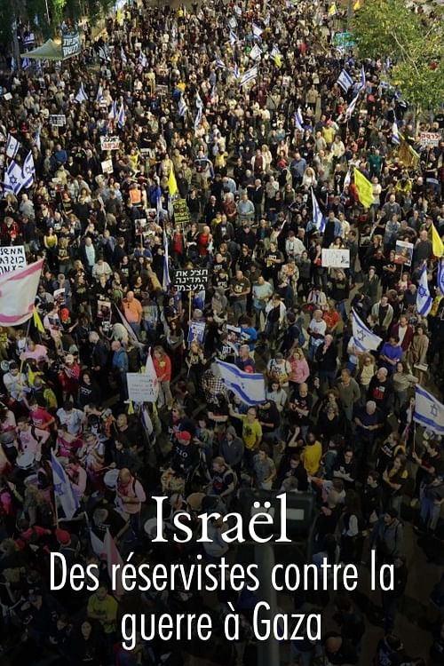 Gaza : les réservistes israéliens contre la guerre.