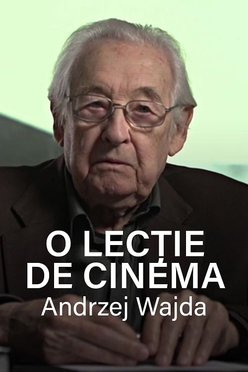 Andrzej Wajda, o lecție de cinema.