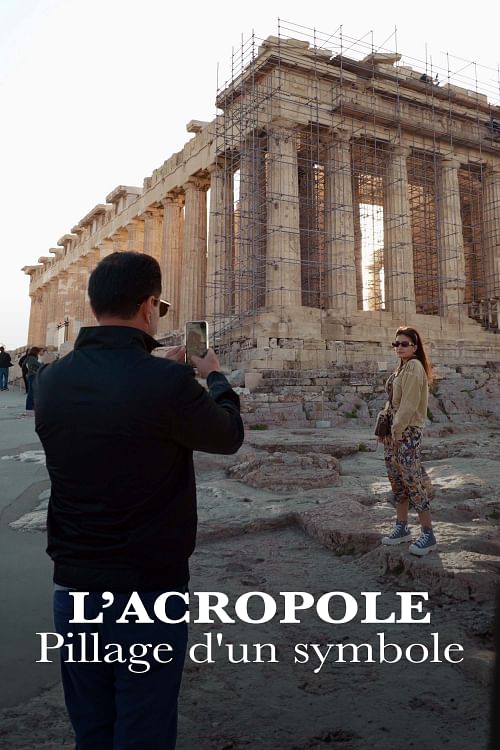L’Acropole, le pillage d'un symbole.