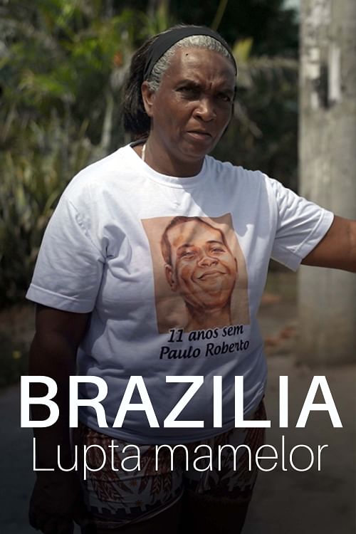 Brazilia: Mame împotriva violenței polițienești.