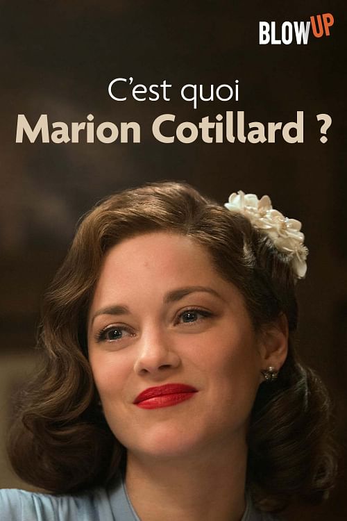 C'est quoi Marion Cotillard ?.