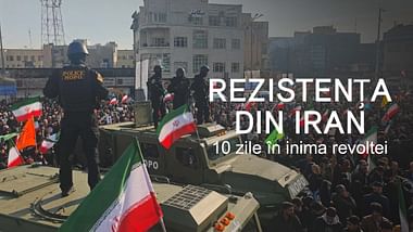 Zece zile în inima rezistenței din Iran