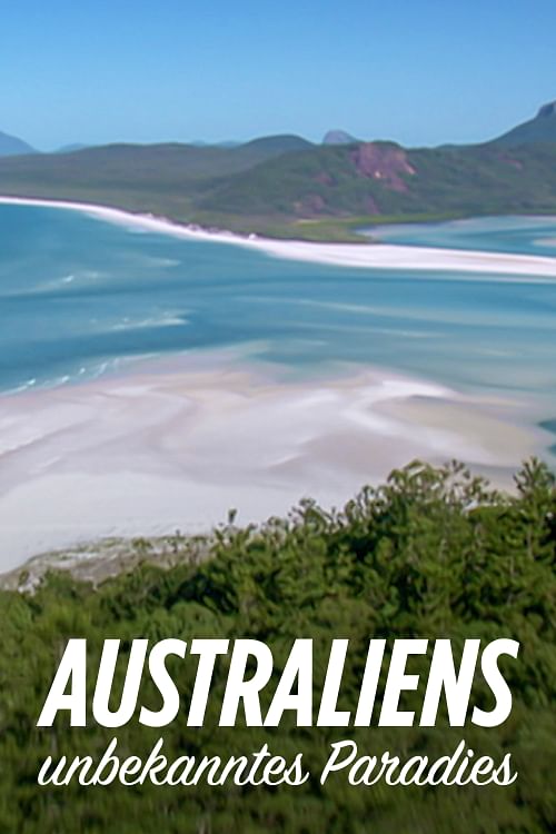 Australiens unbekanntes Paradies.