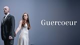 Guercœur - Inszeniert von Christof Loy