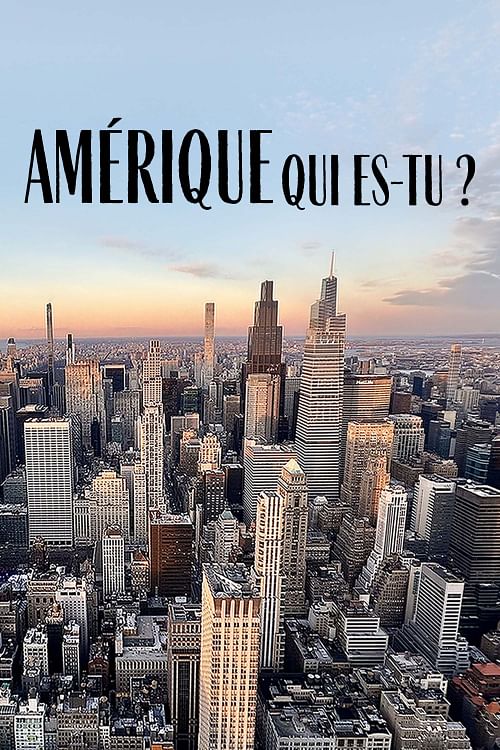Amérique, qui es-tu ?.