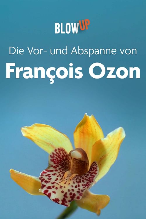 Die Vor- und Abspanne von François Ozon.