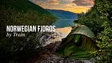 The Norwegian Fjords by Train