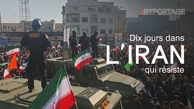 Dix jours dans l’Iran qui résiste - ARTE Reportage