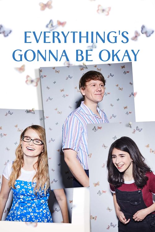 Everything's Gonna Be Okay.