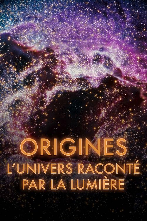 Origines, un conte de la lumière.