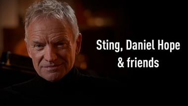 Sting, Daniel Hope & Friends