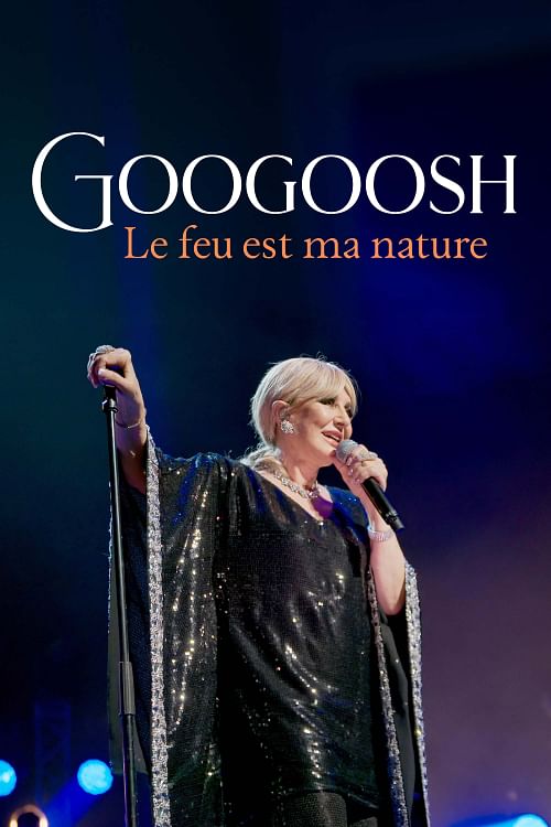 Googoosh, le feu est ma nature.