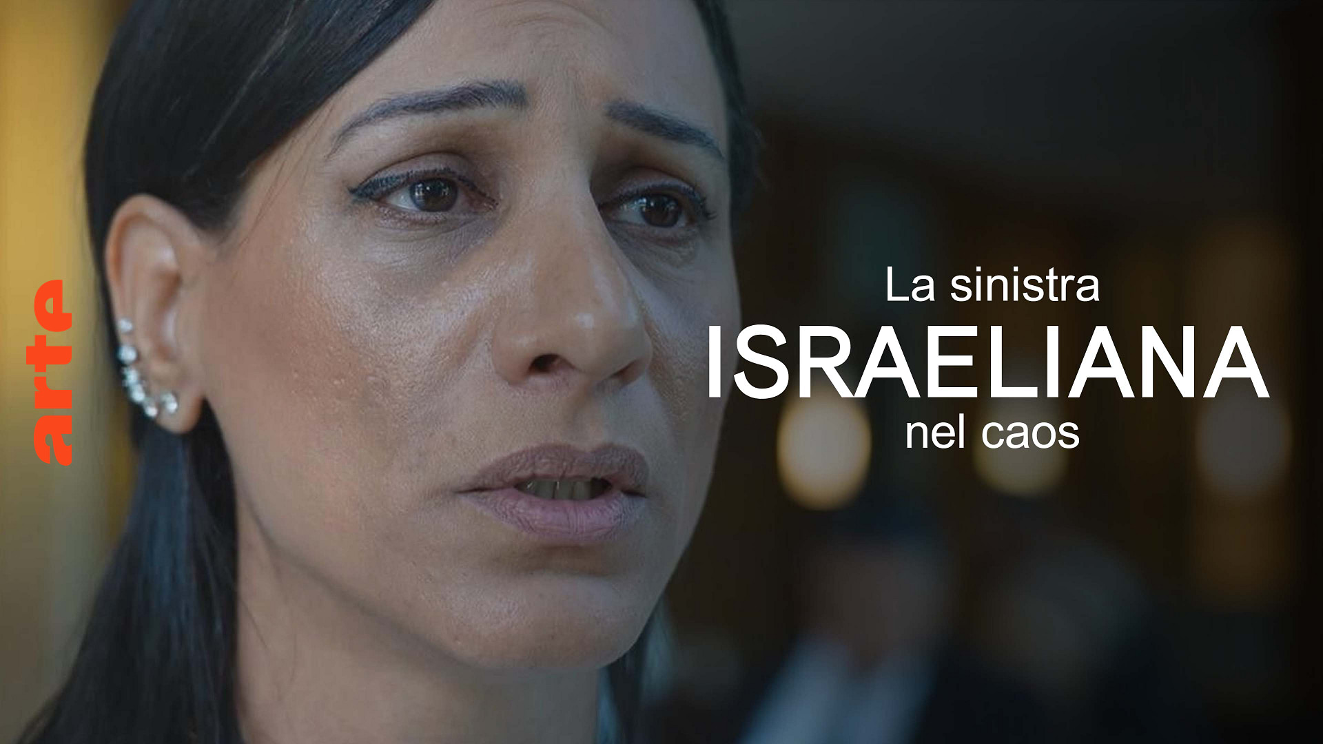 ARTE Reportage Israele e la sinistra la grande disillusione Guarda