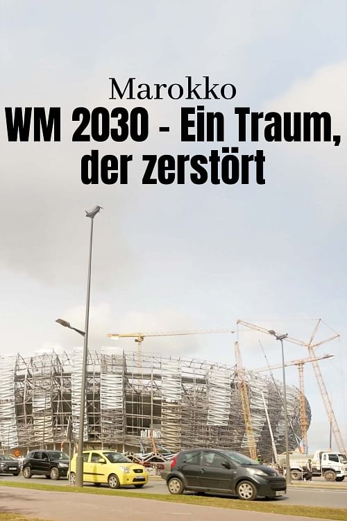 Marokko: WM 2030 - ein Traum, der zerstört.