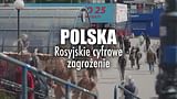 Polska: rosyjskie cyfrowe zagrożenie