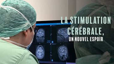 La stimulation cérébrale, un nouvel espoir
