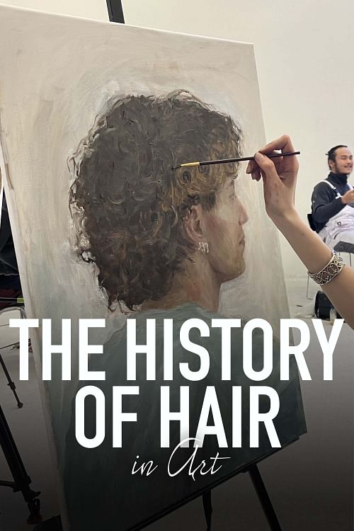 The History of Hair in Art.