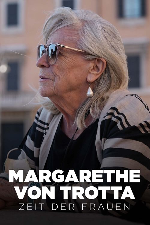 Margarethe von Trotta - Zeit der Frauen.