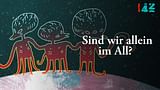 42 - Sind wir allein im All?