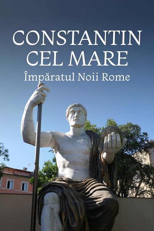 Constantin cel Mare.