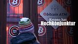 Krypto hat Hochkonjunktur