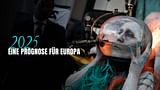 2025: Eine Prognose für Europa