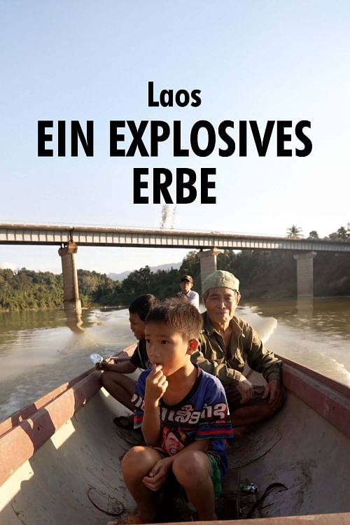 Laos: Ein explosives Erbe.