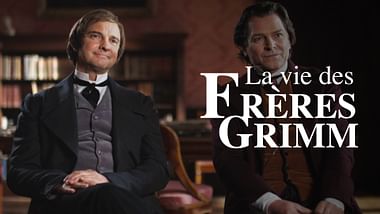 La vie des frères Grimm.