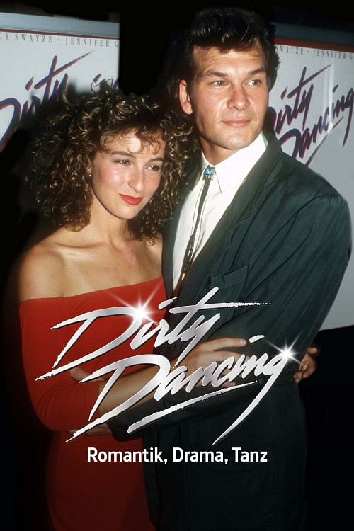 "Dirty Dancing": Romantik, Drama, Tanz!.