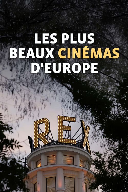 Les plus beaux cinémas d'Europe.
