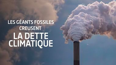Les géants fossiles creusent la dette climatique