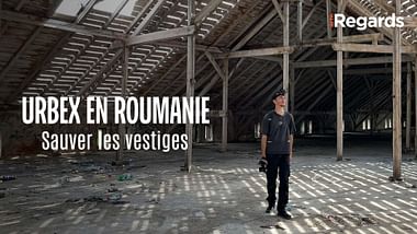 Urbex en Roumanie, sauver les vestiges