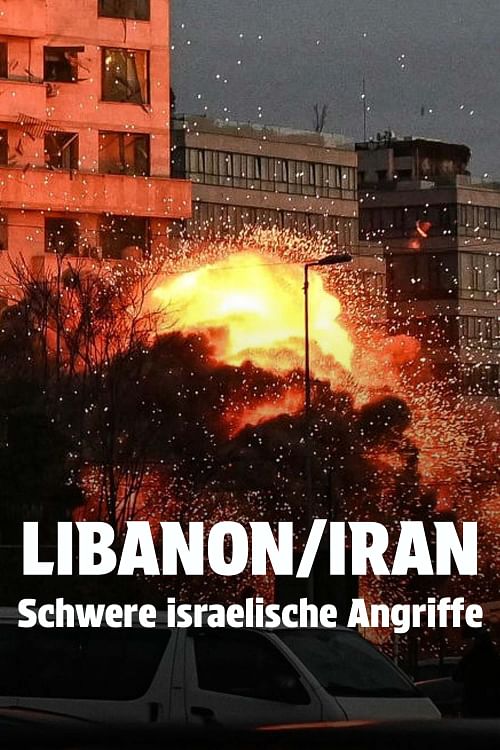 Libanon/Iran: Schwere israelische Angriffe.
