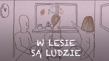 W Lesie Są Ludzie.