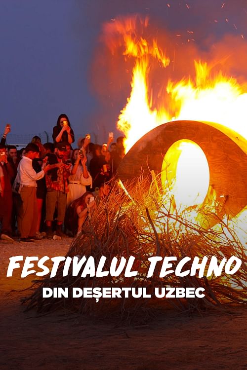Techno în deșertul din Uzbekistan.
