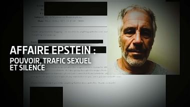 Affaire Epstein : pouvoir, argent, trafic sexuel et silence.