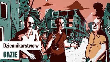 Gaza: dziennikarstwo niemożliwe