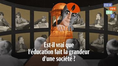 Est-il vrai que l'éducation fait la grandeur d'une société ?
