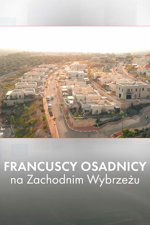 Francuscy osadnicy na Zachodnim Brzegu.