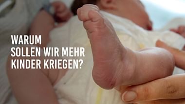 Warum sollen wir mehr Kinder bekommen?.