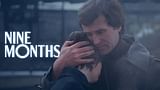 Nine Months