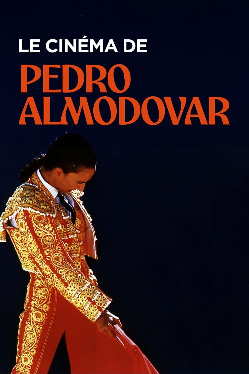 Le cinéma de Pedro Almodovar.