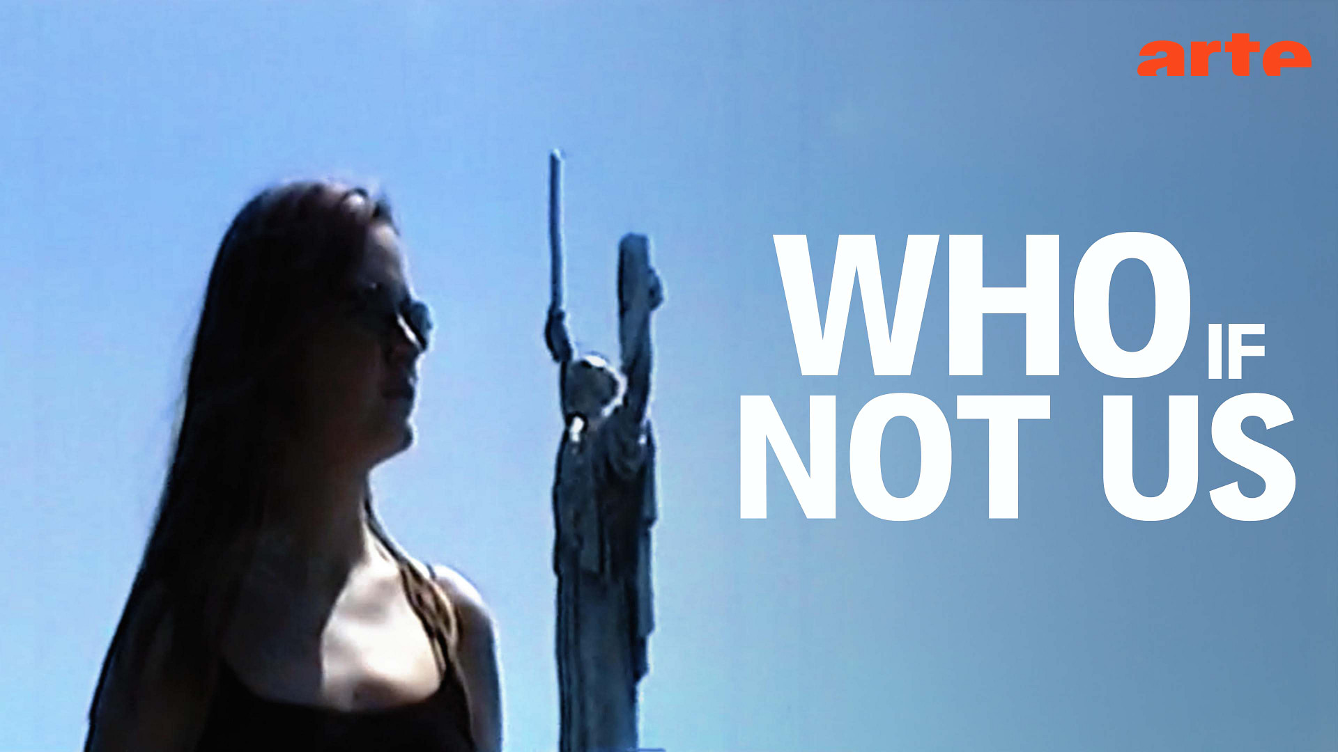 Who if not us | ARTE po polsku