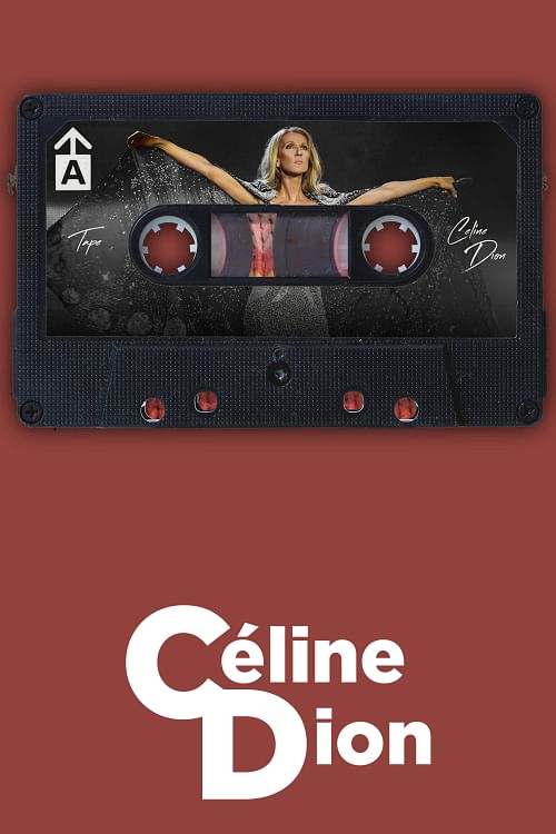 TAPE: Céline Dion.