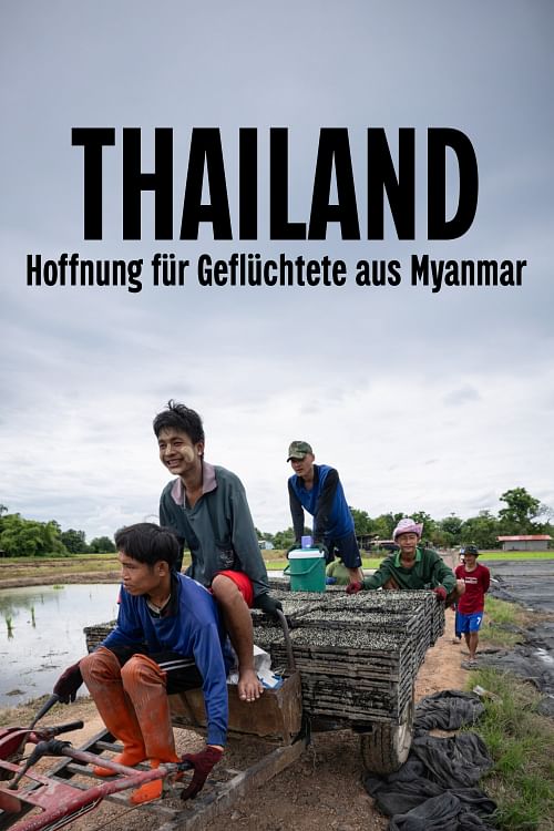 Thailand: Hoffnung für Geflüchtete aus Myanmar.