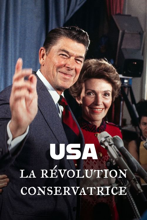 USA, la révolution conservatrice.
